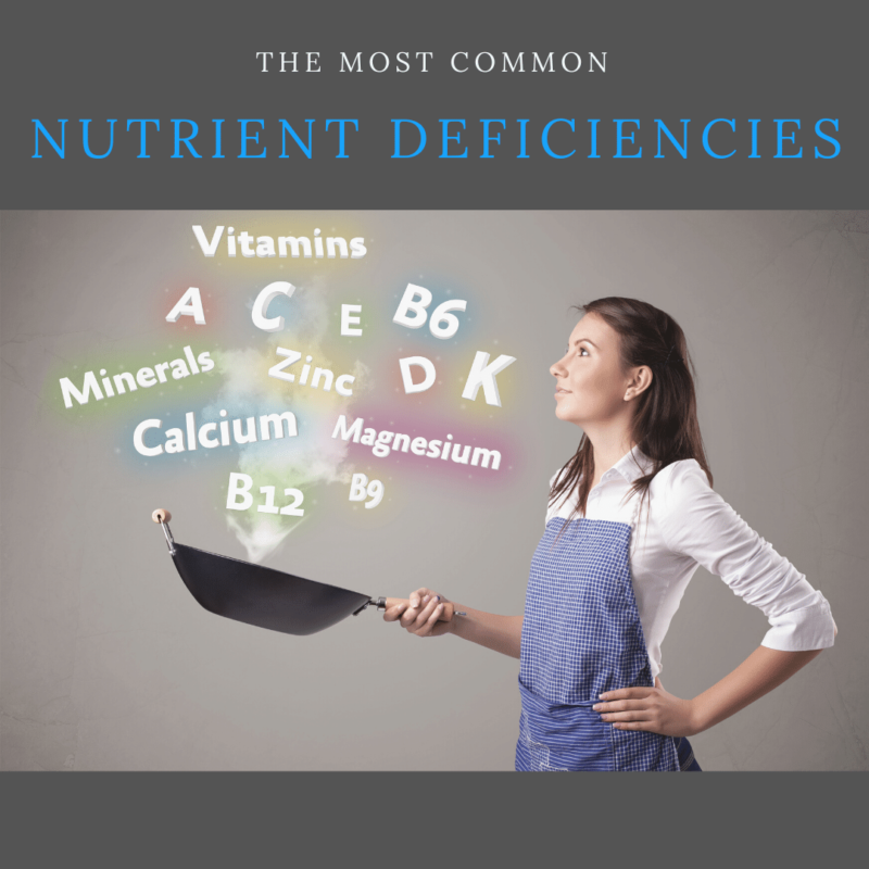 The Most Common Nutrient Deficiencies